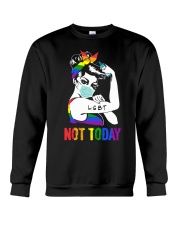 LGBT Not Today Crewneck Sweatshirt thumbnail