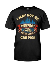 I may not be perfect but at least I can fish shirt Classic T-Shirt thumbnail