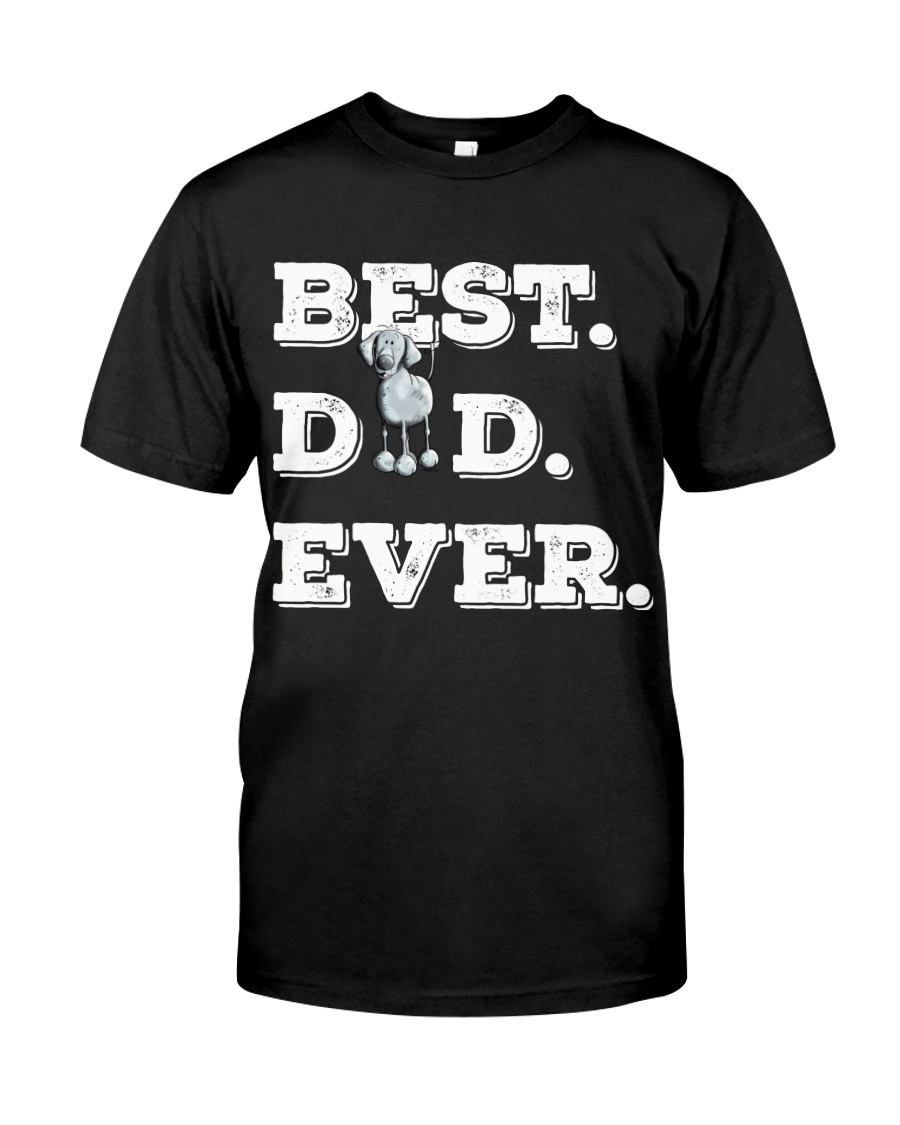 Best Dad Ever Weimaraner gift father days Classic T-Shirt