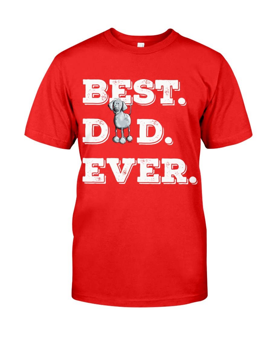 Best Dad Ever Weimaraner gift father days Classic T-Shirt