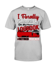 RETIRED TRUCKER Classic T-Shirt front