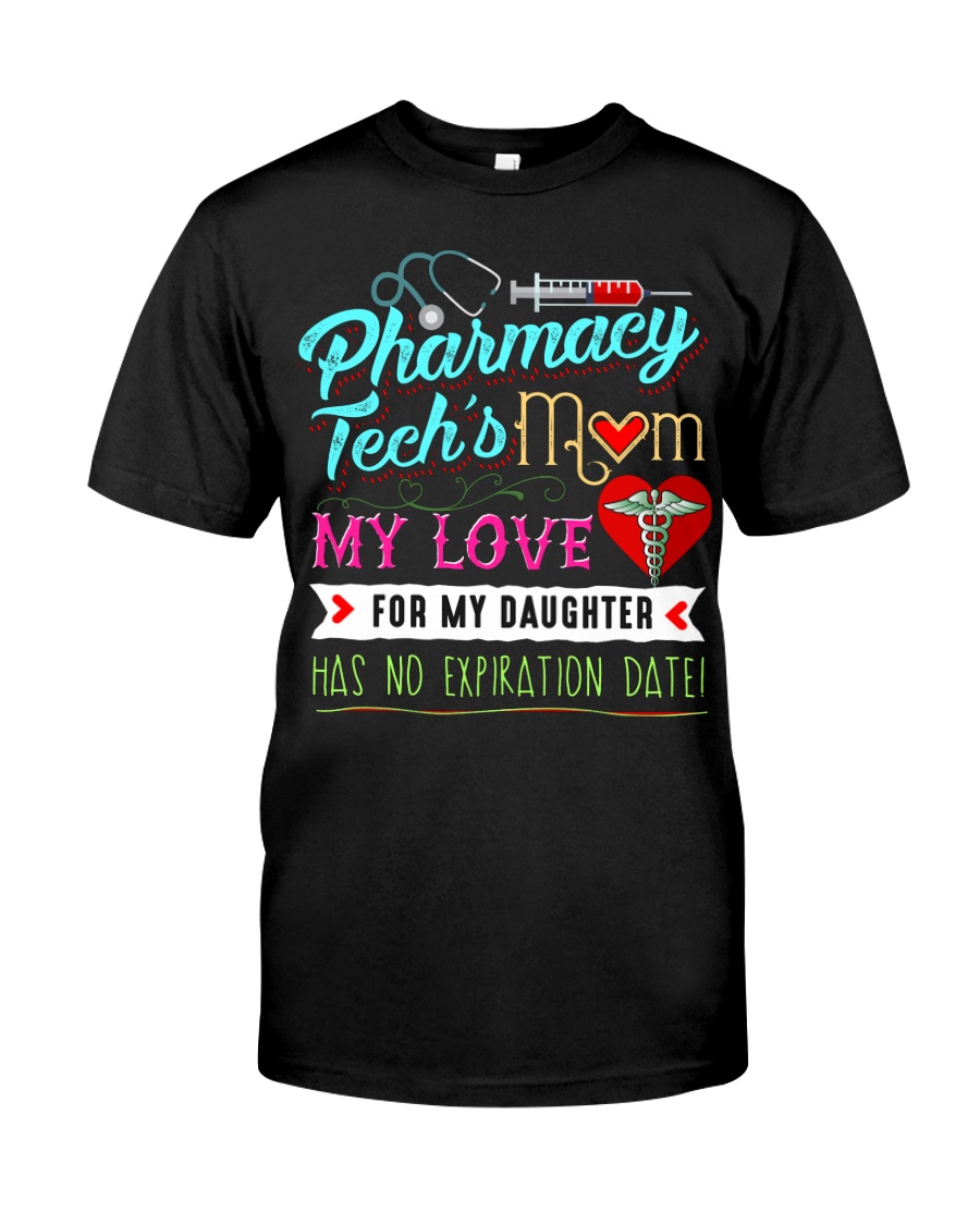 PHARMACY TECH'S MOM - PAST BUYERS EXCLUSIVE Classic T-Shirt
