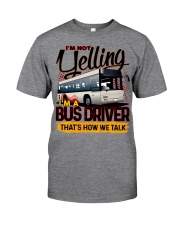 I AM A BUS DRIVER Classic T-Shirt tile