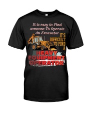 HEAVY EQUIPMENT OPERATOR Classic T-Shirt front