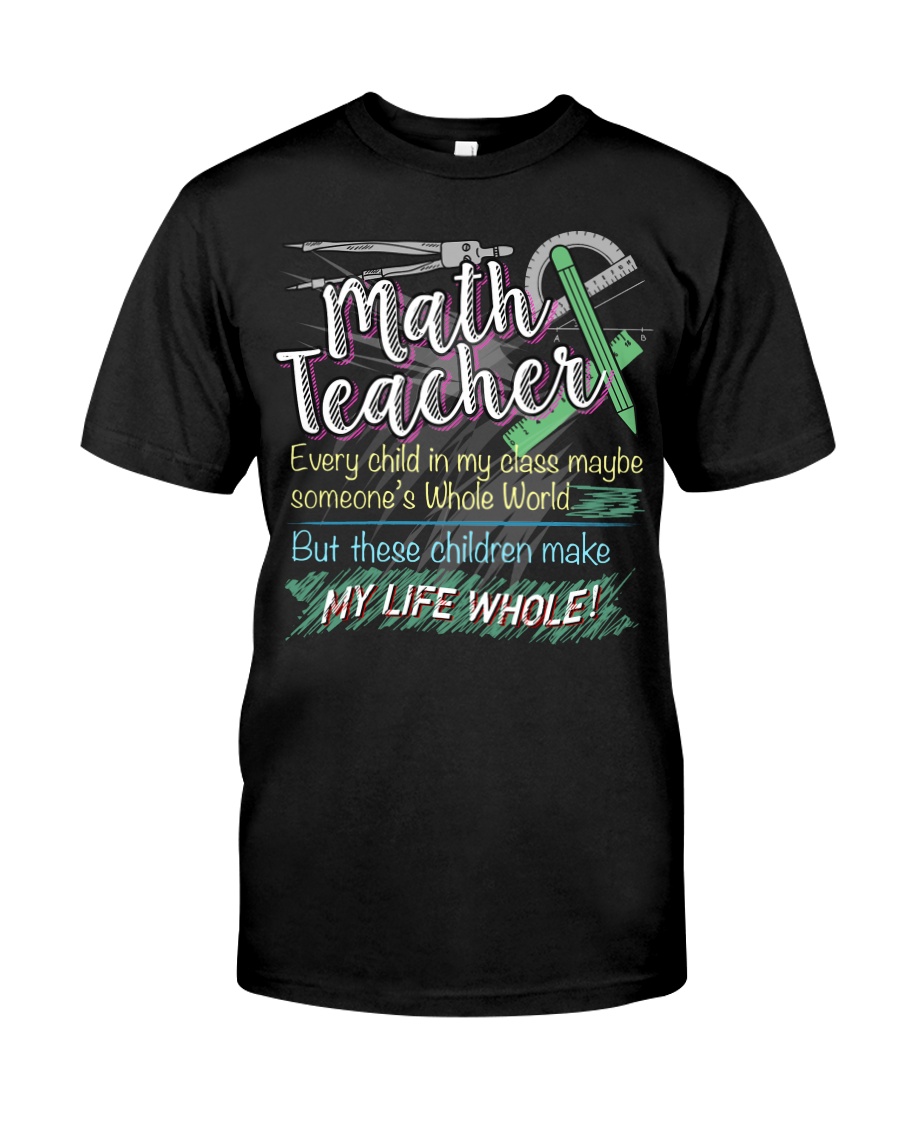 MATH TEACHER - PAST BUYERS EXCLUSIVE Classic T-Shirt