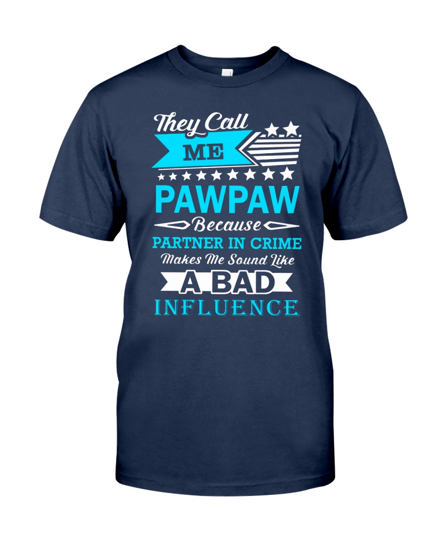 they call me PAWPAW Classic T-Shirt