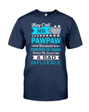 they call me PAWPAW Classic T-Shirt front