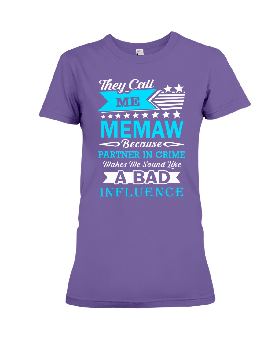 They call me MEMAW Premium Fit Ladies Tee