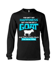 You Cant Buy Happiness But You Can Buy A Goat Goat Long Sleeve Tee thumbnail