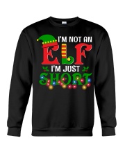 I'm Not On ELF I'm Just Short Crewneck Sweatshirt front