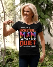 I'M-A-BASKETBALL-MOM-I-COULD BE QUIET BUT IT IS HIGHLY UNLIKELY- Best Quality T-shirt Premium Fit Ladies Tee apparel-premium-fit-ladies-tee-lifestyle-44