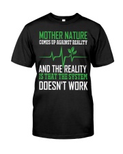 Mother-nature-comes-up-against-reality-and-reality-is-the-system-doesnt-work Premium Fit Mens Tee front
