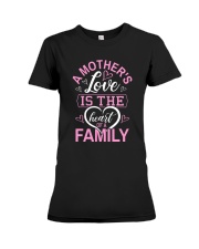 A mother's love is the heart of a family Happy Mother's Day Premium Fit Ladies Tee front