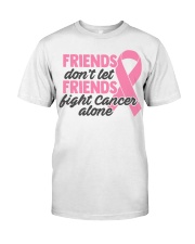 Friends Don't Let Friends Fight Cancer Alone Premium Fit Mens Tee tile