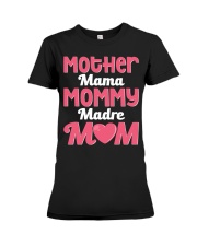 Mother Mama Mommy Madre Mom- Best Quality T-shirt Premium Fit Ladies Tee front