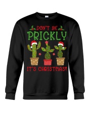 Don't Be Prickly It's Christmas Crewneck Sweatshirt front