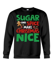 Sugar And Spice Make Christmas Nice Crewneck Sweatshirt front