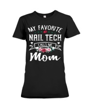 Nail-Tech-Calls-Me-Mom Premium Fit Ladies Tee front