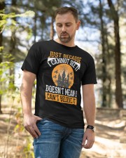 Just because I cannot see it doesn't mean I can t believe it Classic T-Shirt apparel-classic-tshirt-lifestyle-front-49