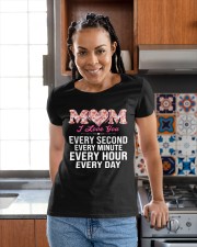 Mom I Love You Every Second Every Minute Every Hour Every Day- Best Quality T-shirt Premium Fit Ladies Tee apparel-premium-fit-ladies-tee-lifestyle-65