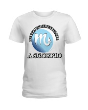 Never Underestimate a Scorpio Ladies T-Shirt thumbnail