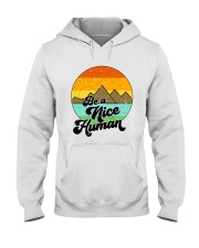 Be A Nice Human Hooded Sweatshirt tile