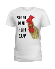 Shuh Duh Fuh Cup Ladies T-Shirt thumbnail