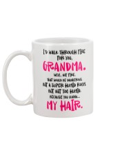 I Would Walk Through Fire For you Grandma Mug back