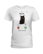 My Cat Is Calling And I Must Go Ladies T-Shirt tile