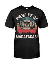 Pew Pew Madafakas Classic T-Shirt front