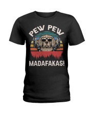 Pew Pew Madafakas Ladies T-Shirt tile