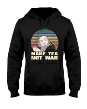 Make Tea Not War Hooded Sweatshirt tile