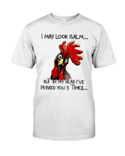 I May Look Calm Classic T-Shirt front