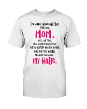 I Would Walk Through Fire For you Mom Premium Fit Mens Tee tile