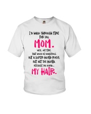 I Would Walk Through Fire For you Mom Youth T-Shirt tile