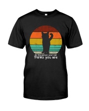 Be the person your cat thinks you are Classic T-Shirt front