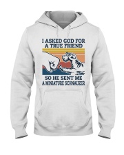 true friend a Miniature Schnauzer Hooded Sweatshirt front
