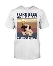 I LIKE BEER AND PUG Classic T-Shirt front