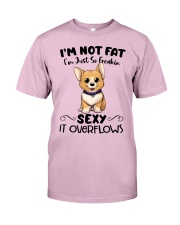 I m not fat sexy corgi Classic T-Shirt front