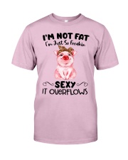 I m not fat sexy pig Classic T-Shirt front