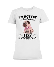 I m not fat - sexy Pug Premium Fit Ladies Tee thumbnail