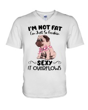 I m not fat - sexy Pug V-Neck T-Shirt thumbnail