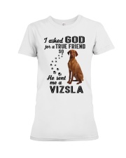 Vizsla Asked God Premium Fit Ladies Tee thumbnail