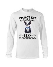I m not fat sexy Boston Terriers Long Sleeve Tee thumbnail