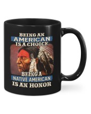 Being An American Is A Choice Being A Native American Is An Honor Mug front