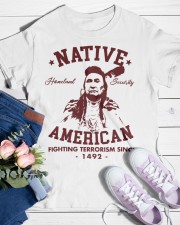 NATIVE AMERICAN FIGHTING TERRORISM SINCE 1492 Classic T-Shirt custom-t-shirts-classic-lifestyle-front-453