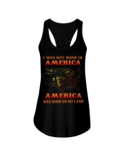 I WAS NOT BORN IN AMERICA- AMERICA WAS BORN ON MY LAND Ladies Flowy Tank tile