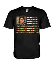 I WAS NOT BORN IN AMERICA - AMERICA WAS BORN ON MY LAND V-Neck T-Shirt tile