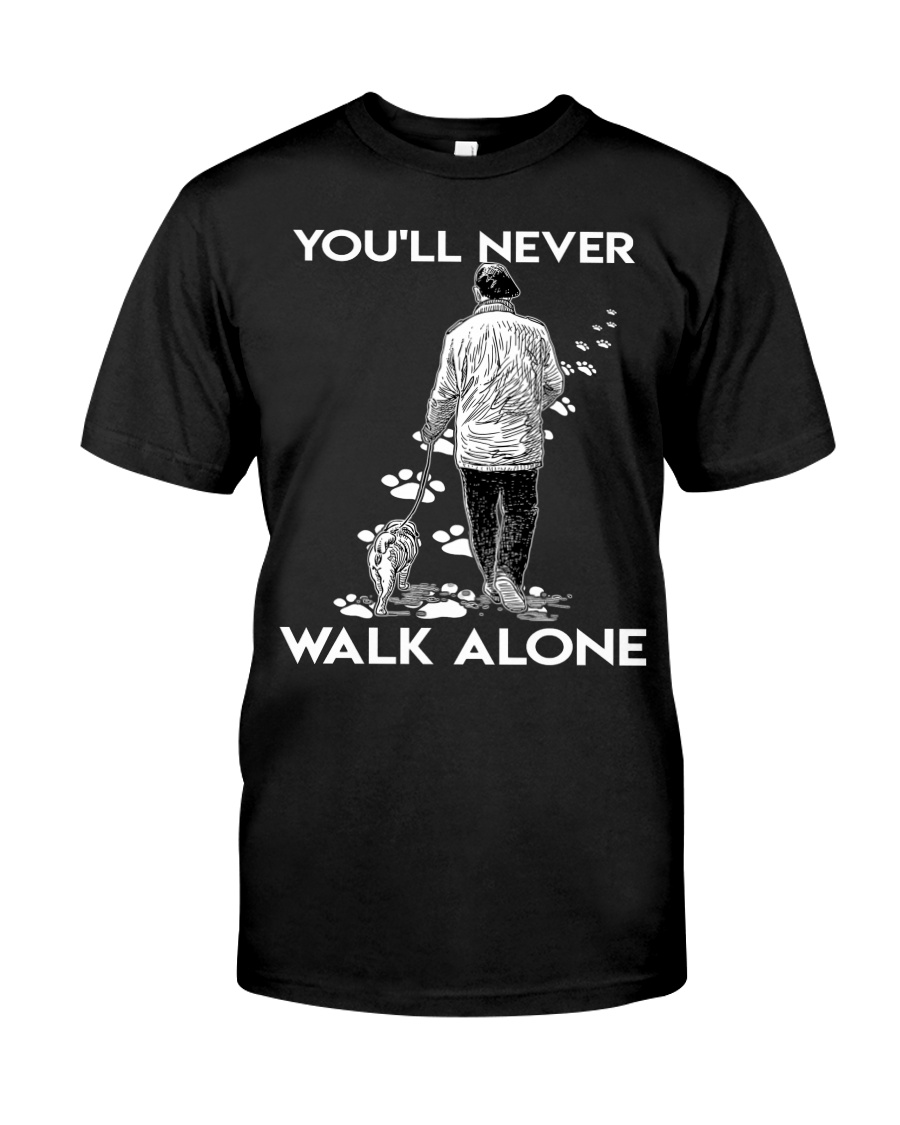 You'll never walk alone Classic T-Shirt