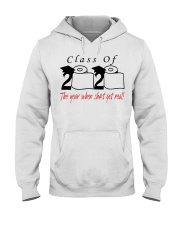 Class of 2020 the year when shit got real t-shirt Hooded Sweatshirt thumbnail
